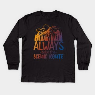 Always Take The Scenic Route Kids Long Sleeve T-Shirt